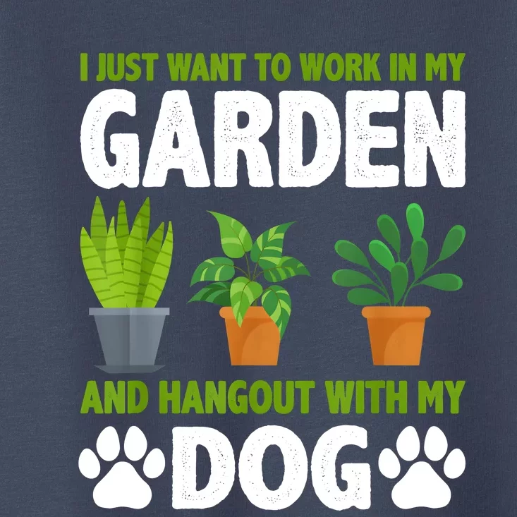 Hangout With My Dog And Gardening Dog Lover Gardener Garden Toddler T-Shirt