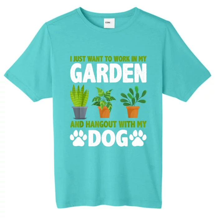 Hangout With My Dog And Gardening Dog Lover Gardener Garden ChromaSoft Performance T-Shirt