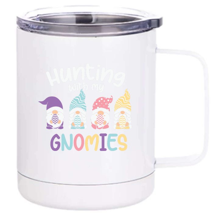 Hunting With My Gnomies Easter Easter Day Front & Back 12oz Stainless Steel Tumbler Cup