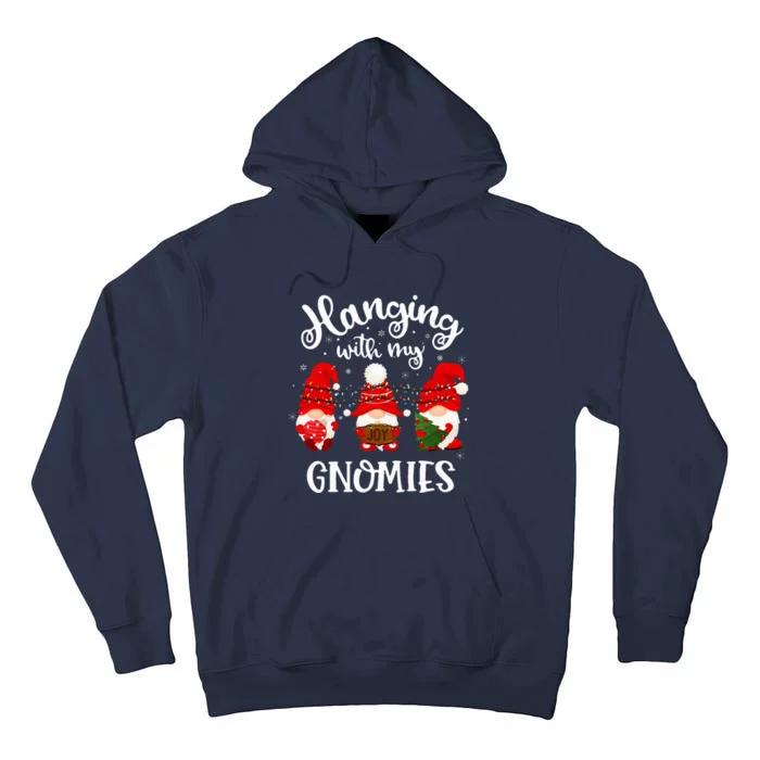 Hanging With My Gnomies Funny Gnome Friend Christmas Tall Hoodie