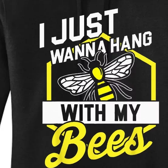 Hang With My Bees Beekeeper & Beekeeping Gift Women's Pullover Hoodie