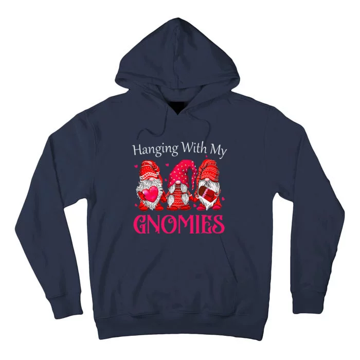 Hanging With My Gnomies Happy Valentines Day Cute Gnomes Day Love Tall Hoodie