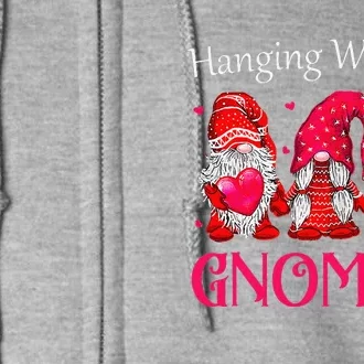 Hanging With My Gnomies Happy Valentines Day Cute Gnomes Day Love Full Zip Hoodie