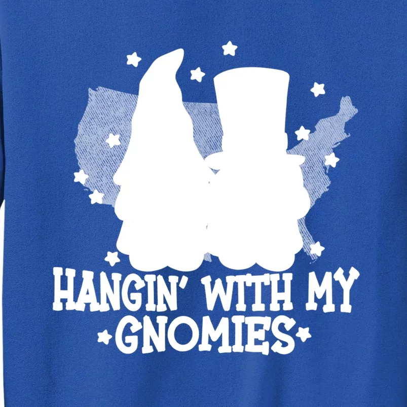 Hangin With My Gnomies American Gnomes Usa 4th Of July Gnome Gift Tall Sweatshirt