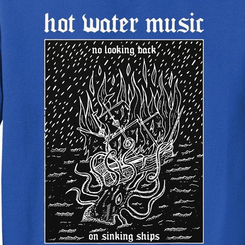 Hot Water Music Tall Sweatshirt