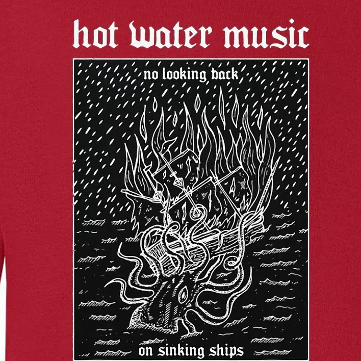 Hot Water Music Toddler Sweatshirt