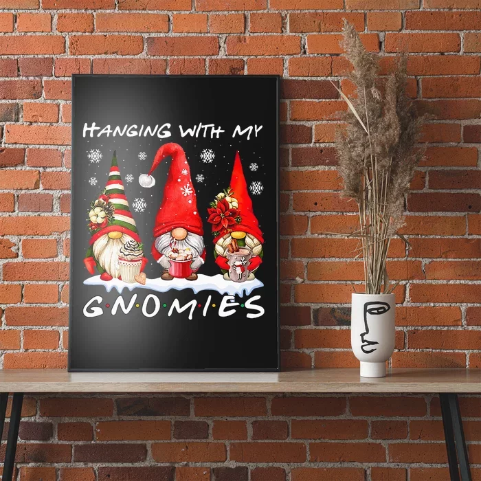 Hanging With My Gnomies Funny Gnome Friend Christmas Pajamas Poster