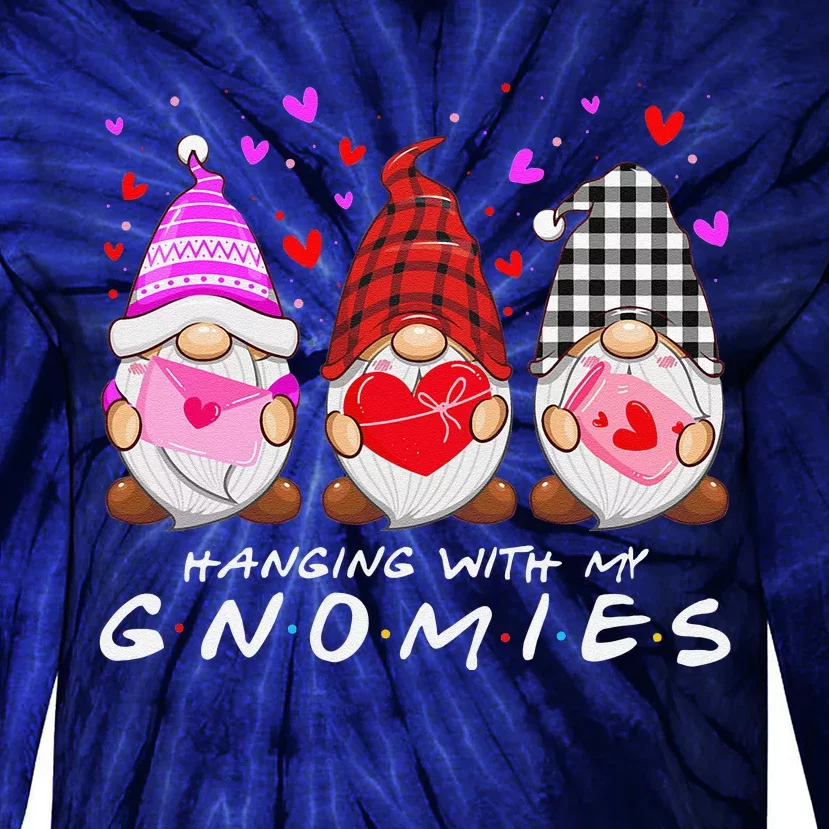 Hanging With My Gnomies Happy Valentines Day Cute Gnomes Love Cute Tie-Dye Long Sleeve Shirt