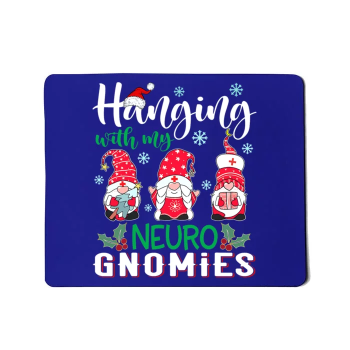 Hanging With My Neuro Gnomies Nurse Christmas Santa Hat Meaningful Gift Mousepad