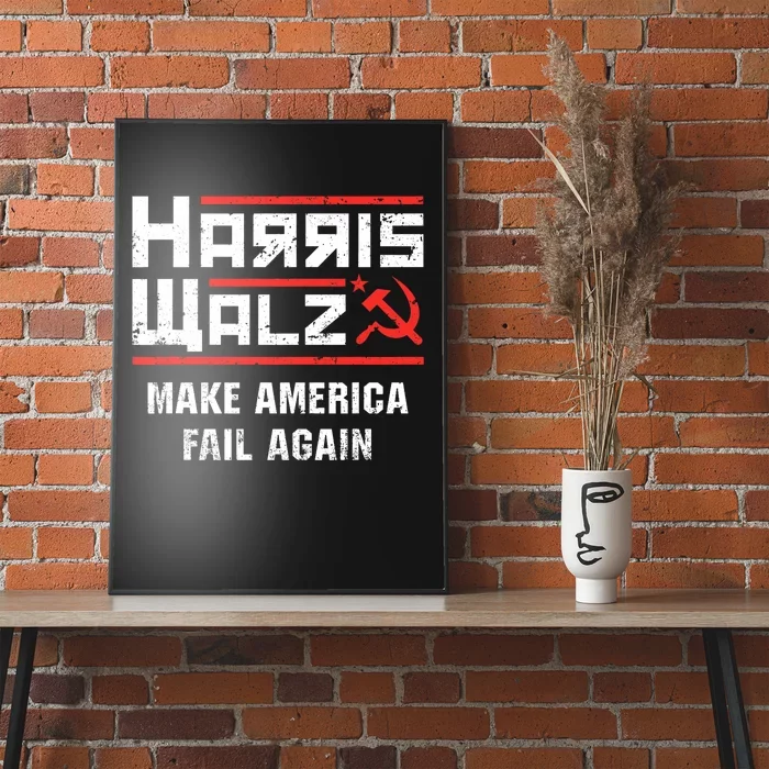 Harris Walz Make America Fail Again Anti Kamala Socialist Poster