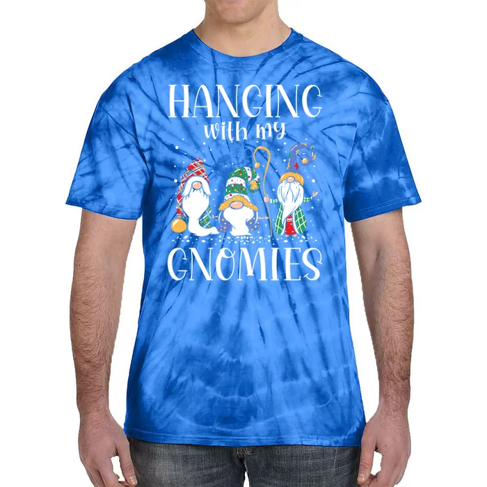 Hanging With My Gnomies Funny Gnome Friend Christmas Gift Tie-Dye T-Shirt