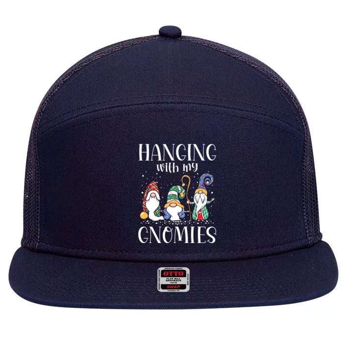 Hanging With My Gnomies Funny Gnome Friend Christmas Gift 7 Panel Mesh Trucker Snapback Hat