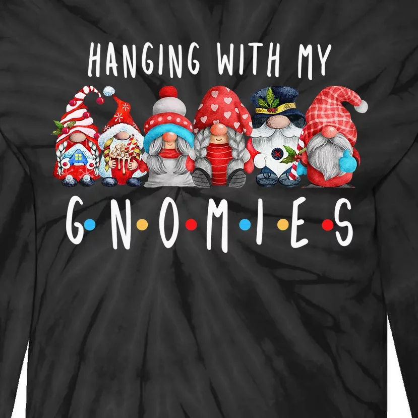 Hanging with My Gnomies Funny Gnome Family Christmas Tie-Dye Long Sleeve Shirt