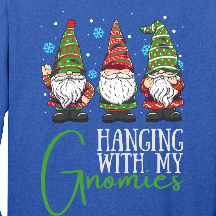 Hanging With My Gnomies Three Christmas Gnomes For Big Cool Gift Long Sleeve Shirt