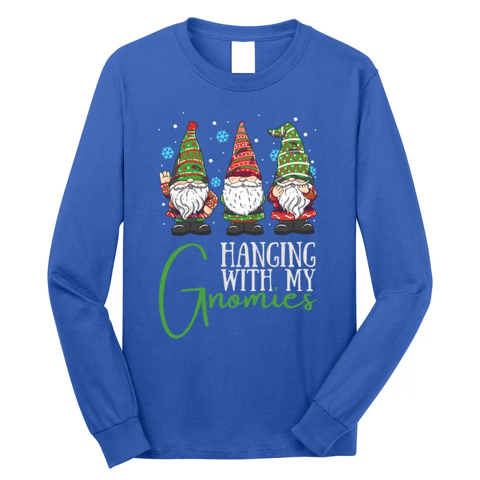 Hanging With My Gnomies Three Christmas Gnomes For Big Cool Gift Long Sleeve Shirt