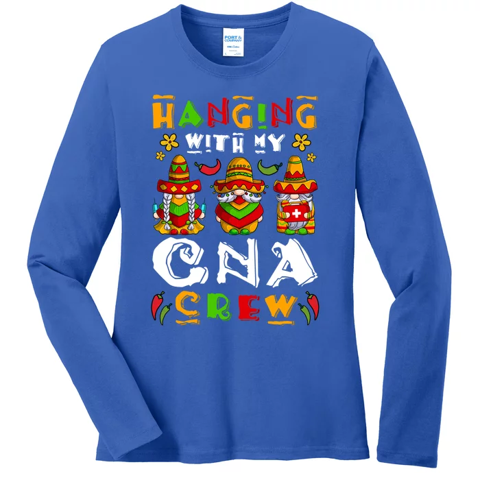 Hanging With My Cna Crew Nurse Gnomes Cinco De Mayo Nurse Great Gift Ladies Long Sleeve Shirt