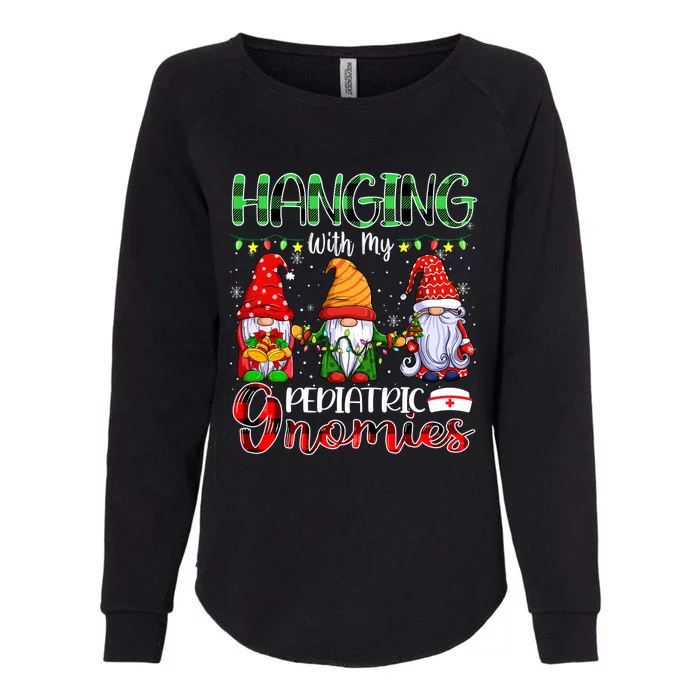 Hanging With My Pediatric Gnomies Xmas Three Gnomes Nursing Gift Womens California Wash Sweatshirt