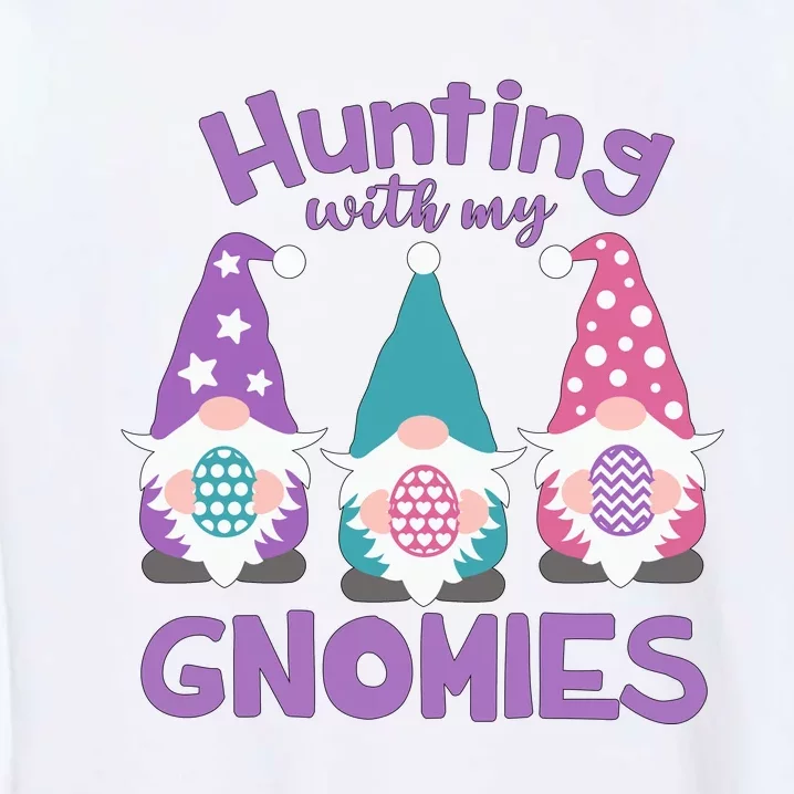 Hunting With My Gnomies Funny Easter Garment-Dyed Sweatshirt