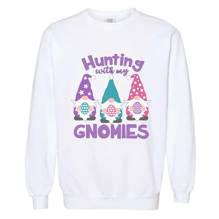 Hunting With My Gnomies Funny Easter Garment-Dyed Sweatshirt