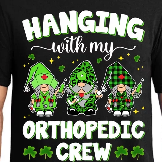 Hanging With My Orthopedic Crew Happy St Patrick's Day Orthopedic Nurse Pajama Set