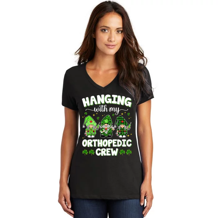 Hanging With My Orthopedic Crew Happy St Patrick's Day Orthopedic Nurse Women's V-Neck T-Shirt