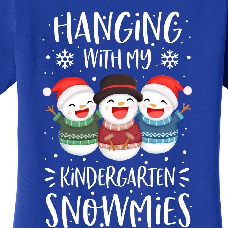 Hanging With My Kindergarten Snowmies Kindergarten Teacher Cute Gift Women's T-Shirt