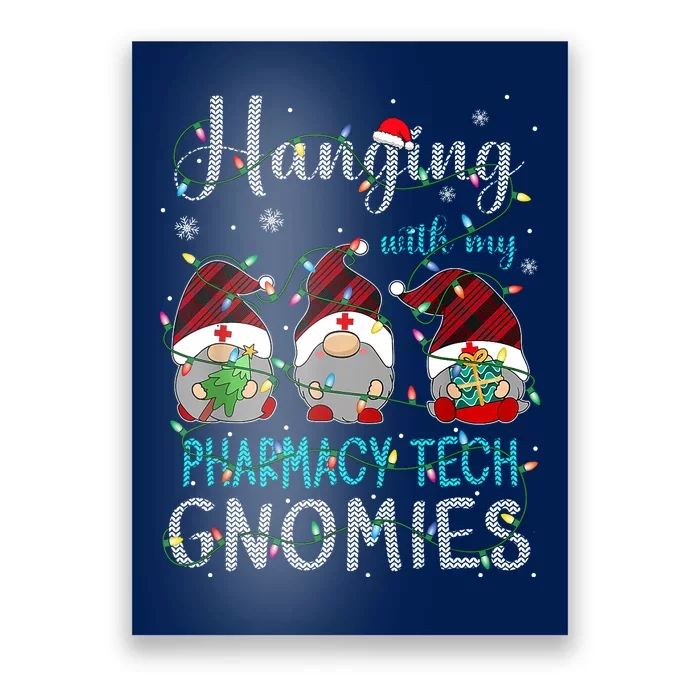 Hanging With My Pharmacy Tech Gnomies Xmas Poster