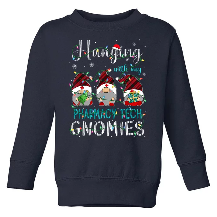 Hanging With My Pharmacy Tech Gnomies Xmas Toddler Sweatshirt