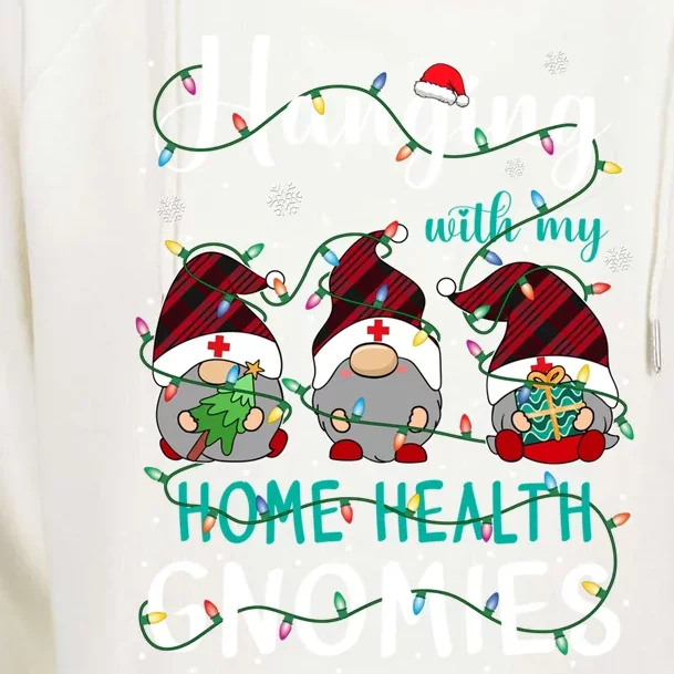 Hanging With My Home Health Nurse Gnomies Xmas Nurse Gnomes Gift Womens Funnel Neck Pullover Hood