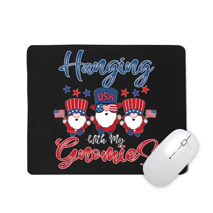 Hanging With My Gnomies Flag American 4th July Mousepad