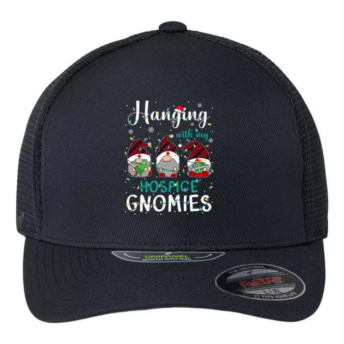 Hanging With My Hospice Nurse Gnomies Xmas Nurse Gnomes Gift Flexfit Unipanel Trucker Cap