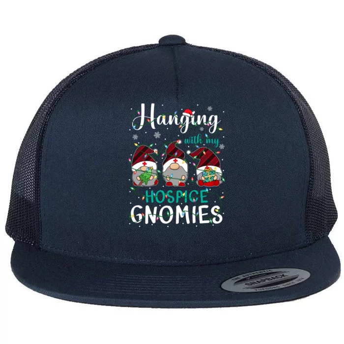 Hanging With My Hospice Nurse Gnomies Xmas Nurse Gnomes Gift Flat Bill Trucker Hat