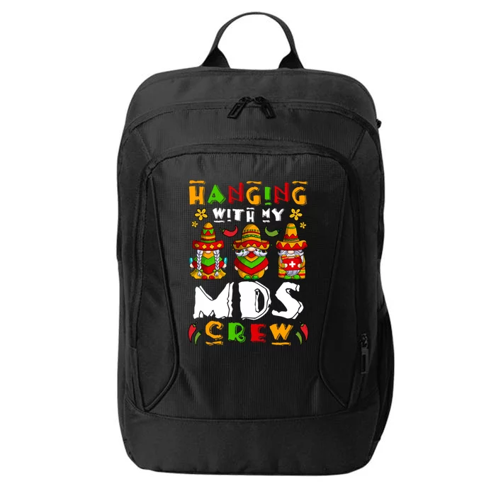 Hanging With My Mds Nurse Crew Cinco De Mayo Gnome Nurse Gift City Backpack