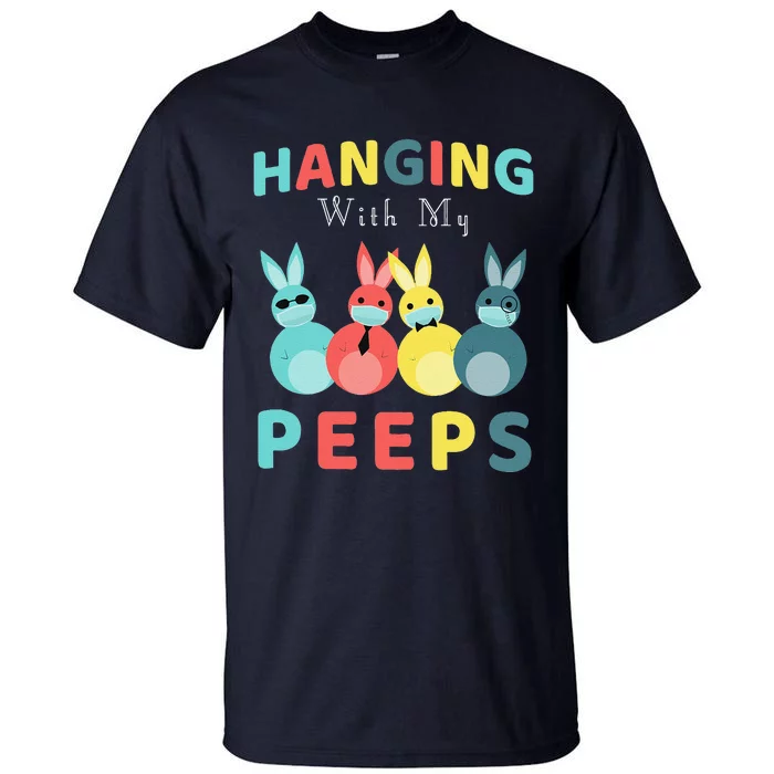 Hanging With My Peeps Colorful Bunny Easter Day Gifts Tall T-Shirt