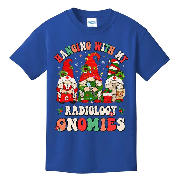 Hanging With My Radiology Gnomies Christmas Radiologic Nurse Kids T-Shirt