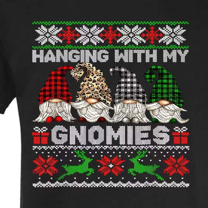 Hanging With My Gnomies Xmas Cute Gnomes Ugly Sweater Garment-Dyed Heavyweight T-Shirt