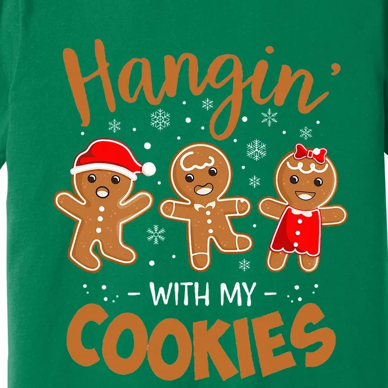 Hangin With My Cookies Gingerbread Christmas Teacher Premium T-Shirt