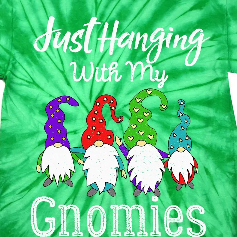 Hanging With My Gnomies Funny Garden Gnome Graphics Tie-Dye T-Shirt