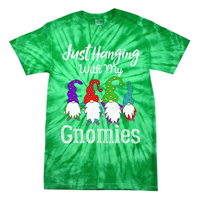 Hanging With My Gnomies Funny Garden Gnome Graphics Tie-Dye T-Shirt