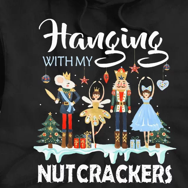 Hanging With My Nutcrackers Squad Christmas Ballet Dance Tie Dye Hoodie