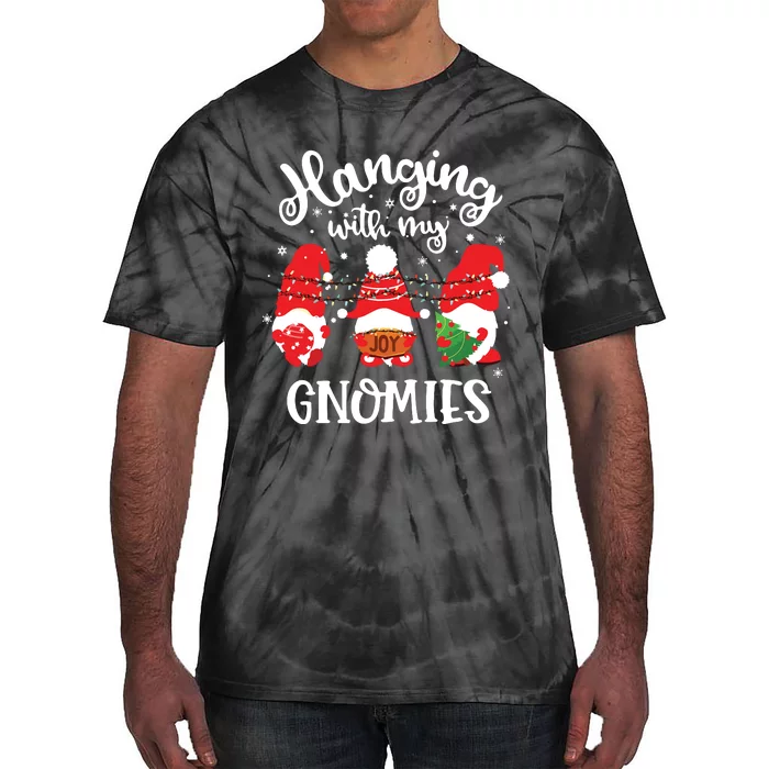 Hanging With My Gnomies Funny Gnome Friend Christmas Tie-Dye T-Shirt