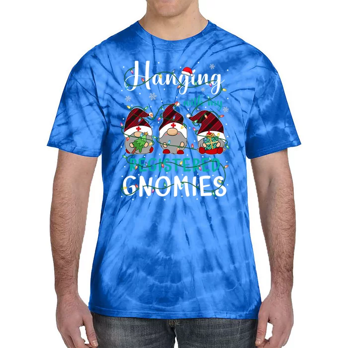 Hanging With My Registered Nurse Gnomies Xmas Nurse Gnomes Cute Gift Tie-Dye T-Shirt