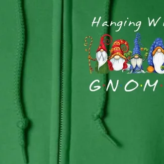 Hanging With My Gnomies Funny Gnome Friend Christmas Full Zip Hoodie