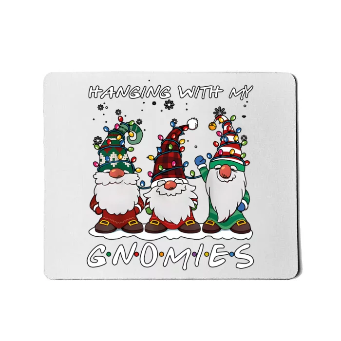 Hanging With My Gnomies Funny Christmas Holiday Season Mousepad