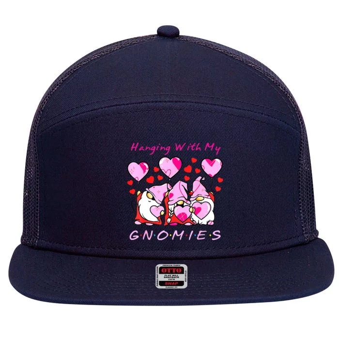 Hanging With My Gnomies Funny Gnome Friend Valentines Day 7 Panel Mesh Trucker Snapback Hat