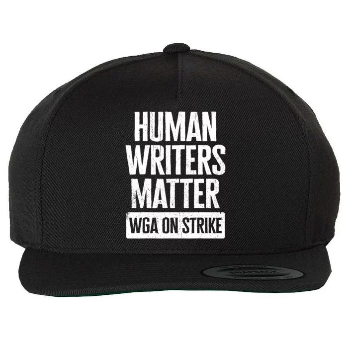 WGA Human Writers Matter Writers Guild Of America On Strike Wool Snapback Cap