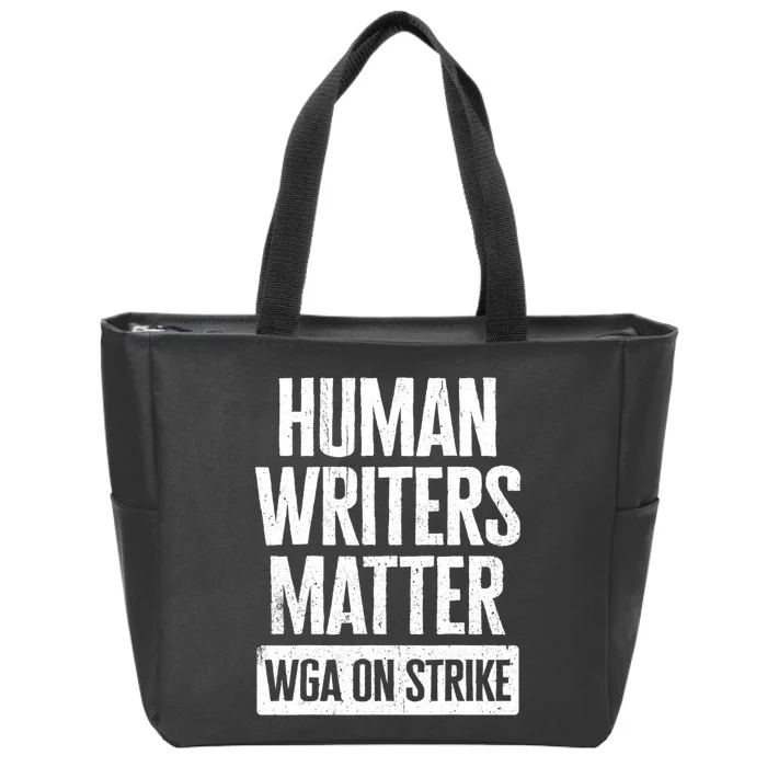 WGA Human Writers Matter Writers Guild Of America On Strike Zip Tote Bag