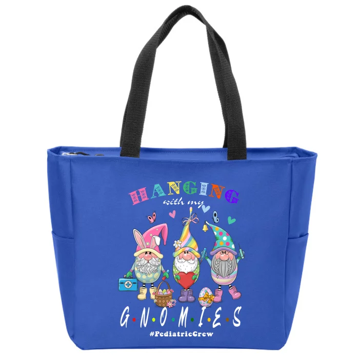 Hanging With My Gnomies Pediatric Nurse Easter Day Gift Zip Tote Bag