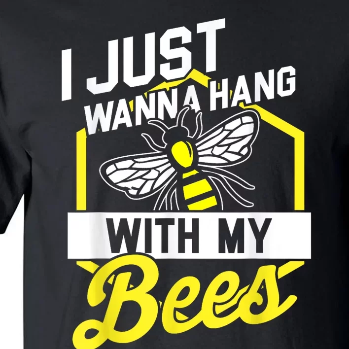 Hang With My Bees Beekeeper & Beekeeping Gift Tall T-Shirt