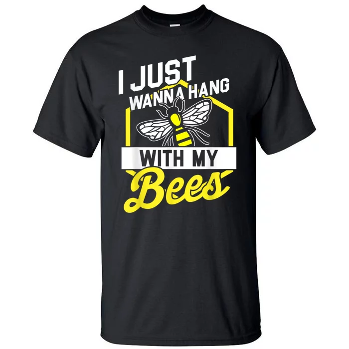 Hang With My Bees Beekeeper & Beekeeping Gift Tall T-Shirt